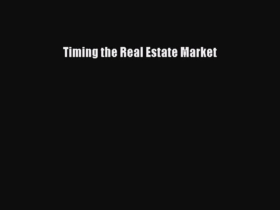 Read Timing the Real Estate Market Ebook Free
