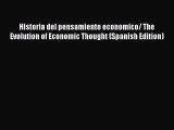Read Historia del pensamiento economico/ The Evolution of Economic Thought (Spanish Edition)