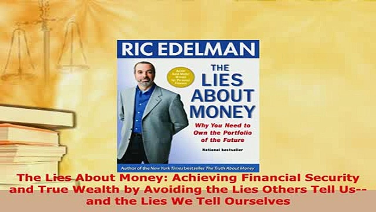 Download  The Lies About Money Achieving Financial Security and True Wealth by Avoiding the Lies Free Books