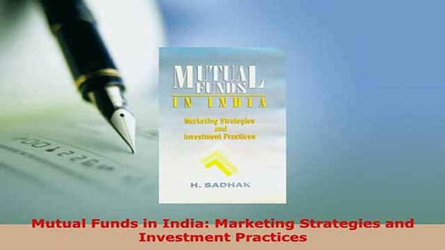 PDF Mutual Funds in India Marketing Strategies and Investment Practices Read Online