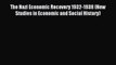 Read The Nazi Economic Recovery 1932-1938 (New Studies in Economic and Social History) Ebook