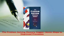 PDF  The Problem Solving Memory Jogger Seven Steps to Improved Processes Download Full Ebook