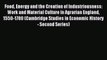 Read Food Energy and the Creation of Industriousness: Work and Material Culture in Agrarian