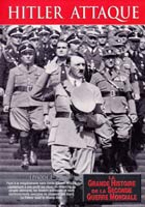 La Grande Histoire de la Seconde Guerre mondiale - Épisode 1 : Hitler  Attaque - Vidéo Dailymotion