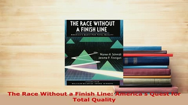 PDF The Race Without a Finish Line Americas Quest for Total Quality PDF Online