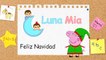 NAVIDAD CON PEPPA PIG, VILLANCICO DE NAVIDAD ◄ Luna Mia ►