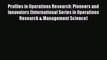 Read Profiles in Operations Research: Pioneers and Innovators (International Series in Operations