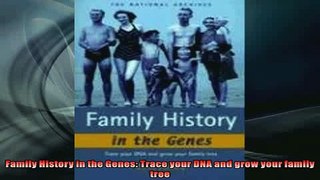 DOWNLOAD PDF  Family History in the Genes Trace your DNA and grow your family tree FULL FREE