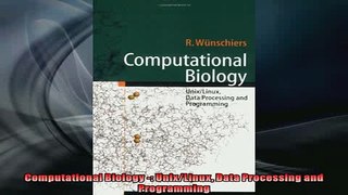 DOWNLOAD PDF  Computational Biology  UnixLinux Data Processing and Programming FULL FREE