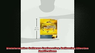 DOWNLOAD PDF  Bioinformatics Software Engineering Delivering Effective Applications FULL FREE