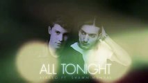 Alesso ft. Shawn Mendes - All tonight (New song 2016)