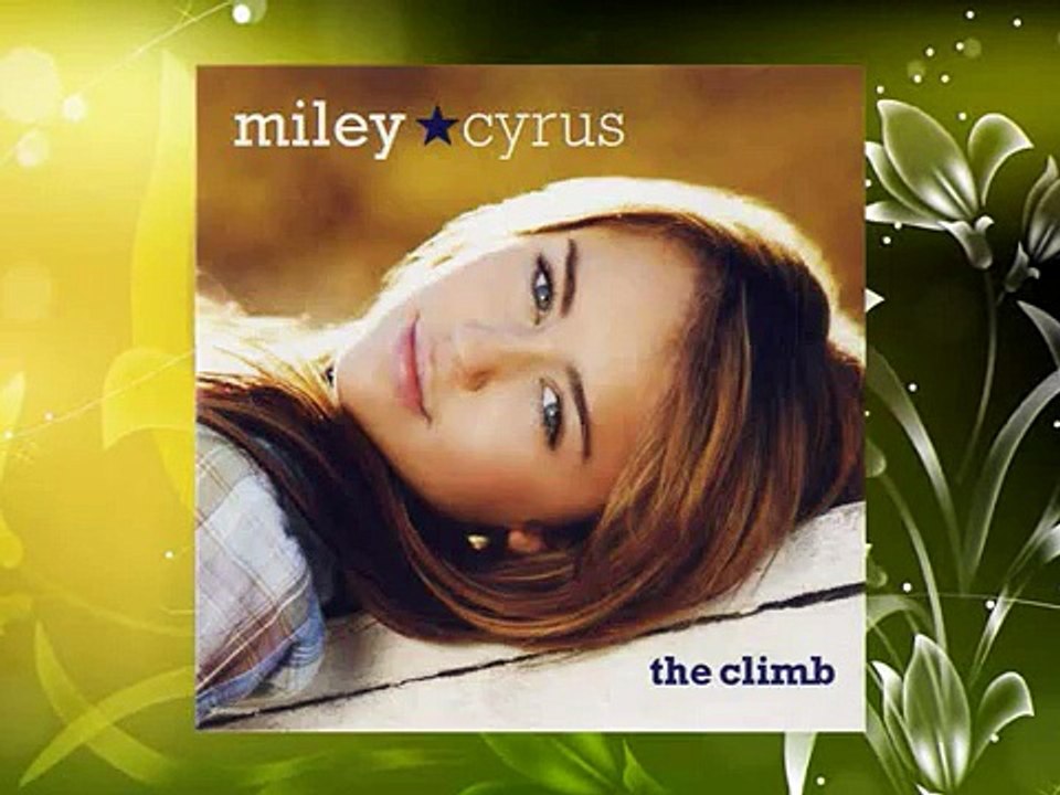Miley Cyrus - The Climb, Lyrics In Video
