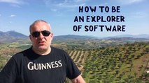 How to be an explorer of software