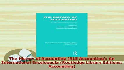 PDF  The History of Accounting RLE Accounting An International Encylopedia Routledge Read Online