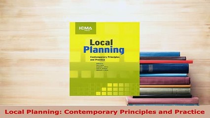 PDF  Local Planning Contemporary Principles and Practice Download Online