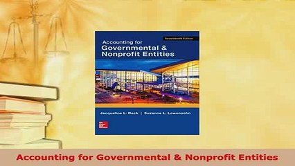 PDF  Accounting for Governmental  Nonprofit Entities Download Online