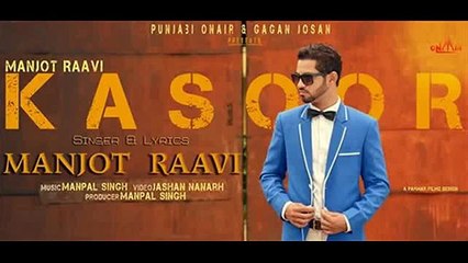 latest punjabi songs 2016 - kasoor - manjot raavi - sara gurpal - ending love