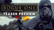 ROGUE ONE- A STAR WARS STORY Teaser Preview -