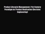 [PDF] Product Lifecycle Management: 21st Century Paradigm for Product Realisation (Decision