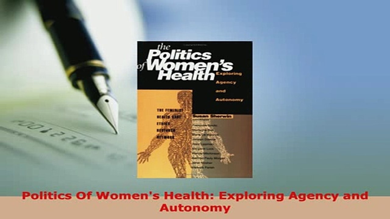 Download  Politics Of Womens Health Exploring Agency and Autonomy Free Books
