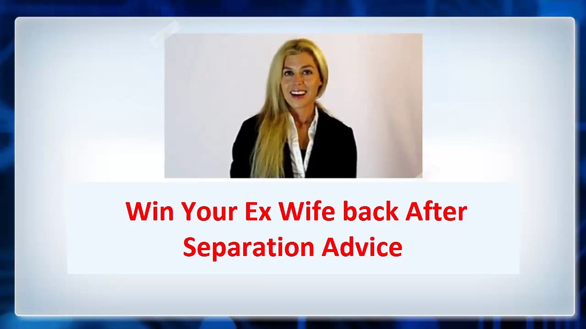 get your ex wife back after separation