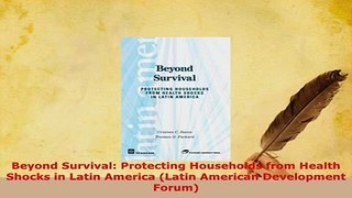 PDF  Beyond Survival Protecting Households from Health Shocks in Latin America Latin American Download Full Ebook