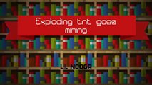 Exploding tnt goes mining!(minecraft animation)