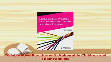 Download  Collaborative Practice with Vulnerable Children and Their Families PDF Book Free