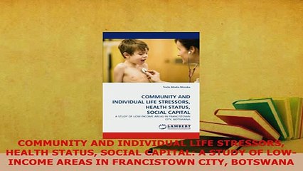 PDF  COMMUNITY AND INDIVIDUAL LIFE STRESSORS HEALTH STATUS SOCIAL CAPITAL A STUDY OF Read Online