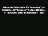Read An Essential Guide for the INFP Personality Type: Insight into INFP Personality Traits