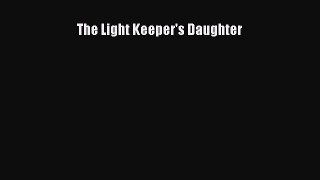 Download The Light Keeper's Daughter Ebook Free