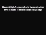 Read Advanced High-Frequency Radio Communications (Artech House Telecommunications Library)