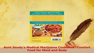 Read  Aunt Sandys Medical Marijuana Cookbook Comfort Food for Mind and Body Ebook Free