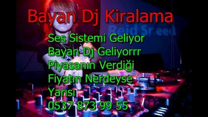 Dj Bayan İstanbul BAYAN DJ KİRALAMA-KİRALIK BAYAN Dj,İstanbul Bayan Dj Kiralama,organizasyonlarınıza bayan dj kiralama