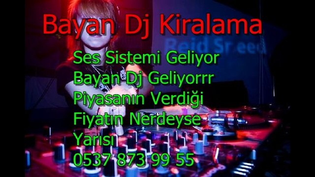 bayan Dj Kiralama Servisi-Bayan Dj Kiralama-Kiralık Dj Bayan,İstanbul Bayan Dj Kiralama-düğünlere bayan dj kiralama