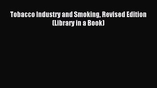 Read Tobacco Industry and Smoking Revised Edition (Library in a Book) Ebook Free