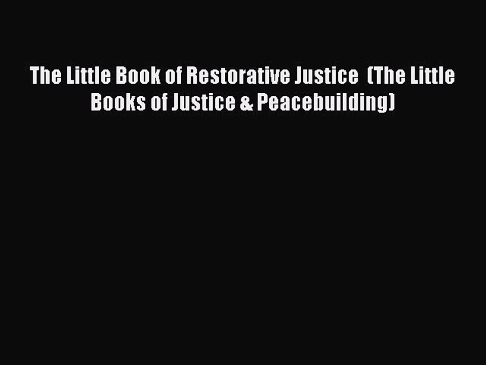 Download The Little Book of Restorative Justice  (The Little Books of Justice & Peacebuilding)