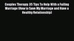 Read Couples Therapy: 35 Tips To Help With a Failing Marriage (How to Save My Marriage and
