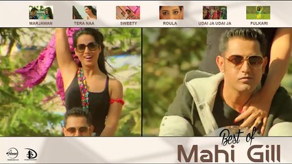 Best of Mahi Gill Video Jukebox Punjabi Song Collection