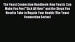 Read The Yeast Connection Handbook: How Yeasts Can Make You Feel Sick All Over and the Steps