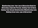 Read Manifesting Love: Your Law of Attraction Book for Attracting a Specific Person Getting