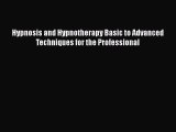 PDF Hypnosis and Hypnotherapy Basic to Advanced Techniques for the Professional  EBook