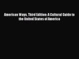 Read American Ways Third Edition: A Cultural Guide to the United States of America Ebook Free