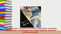 PDF  110 modi per evadere le tasse tecniche furbizie scappatoie e stratagemmi degli italiani Download Full Ebook