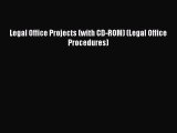 Download Legal Office Projects (with CD-ROM) (Legal Office Procedures) PDF Online