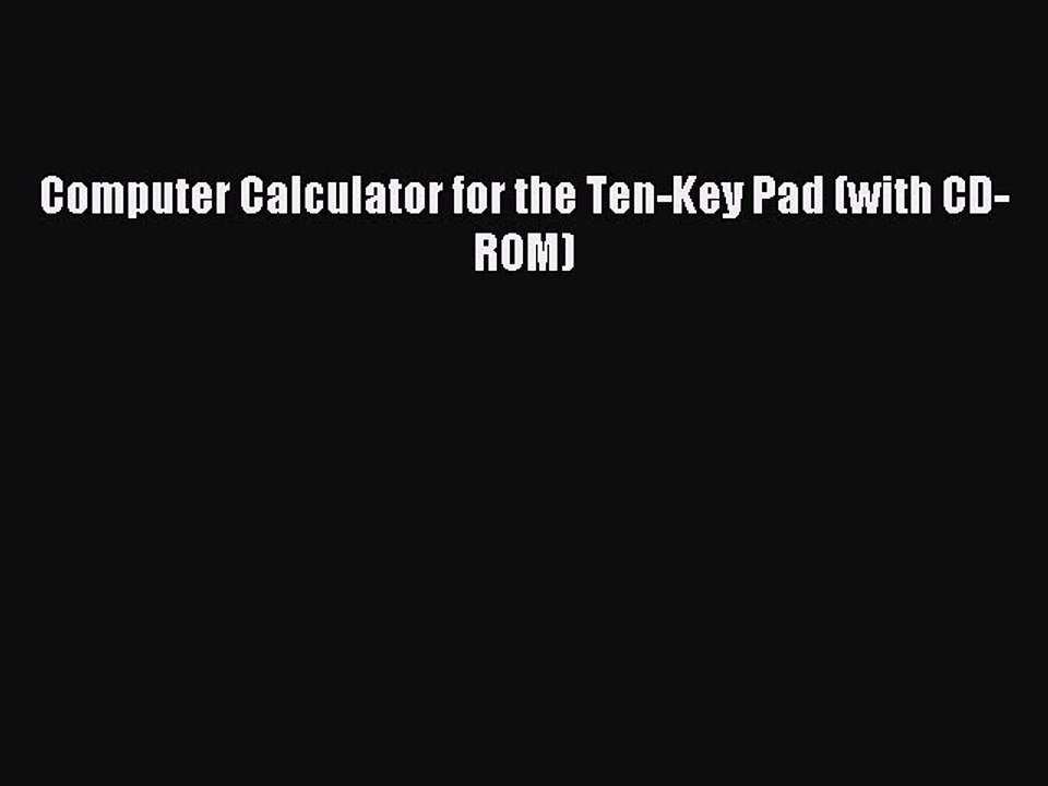 Read Computer Calculator for the Ten-Key Pad (with CD-ROM) Ebook Free