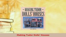 PDF  Making Tudor Dolls Houses Read Online