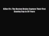 [PDF] Killer B's: The Boston Bruins Capture Their First Stanley Cup in 39 Years [Download]