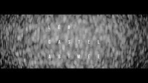 Léa Castel - Abîmée [clip officiel]