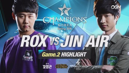 [H/L 2016.04.07] ROX vs JIN AIR Game 2 - RO2 l 롯데 꼬깔콘 LoL Champions Korea Spring 2016